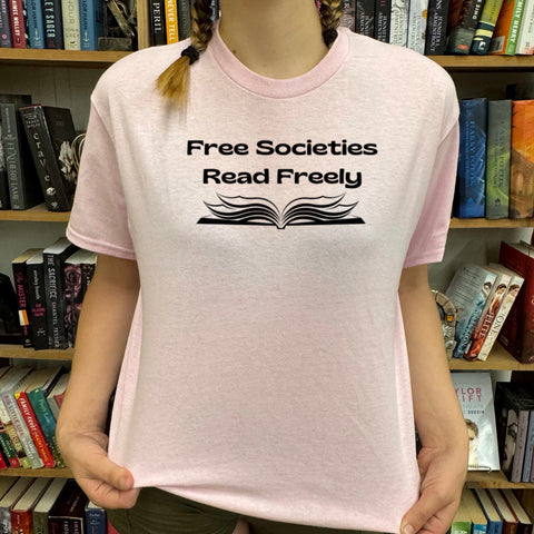 Free Societies Read Freely #B035 - TShirt or Sweatshirt