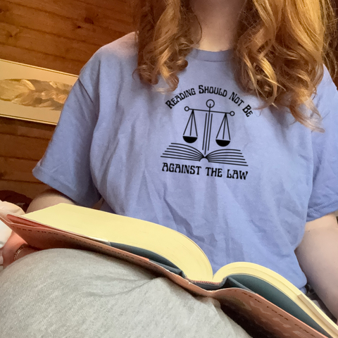 Reading Should Not Be Against The Law #B026 - TShirt or Sweatshirt